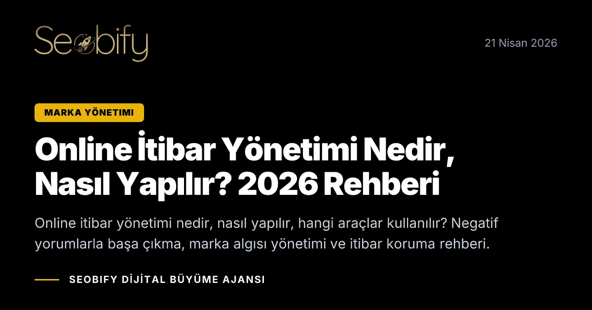 Online itibar yönetimi sürecinde marka algısı, yorumlar ve sosyal medya verilerini gösteren panel